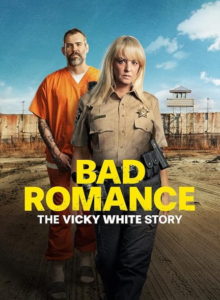فیلم Bad Romance: The Vicky White Story 2023 | داستان عاشقانه بد: داستان ویکی وایت