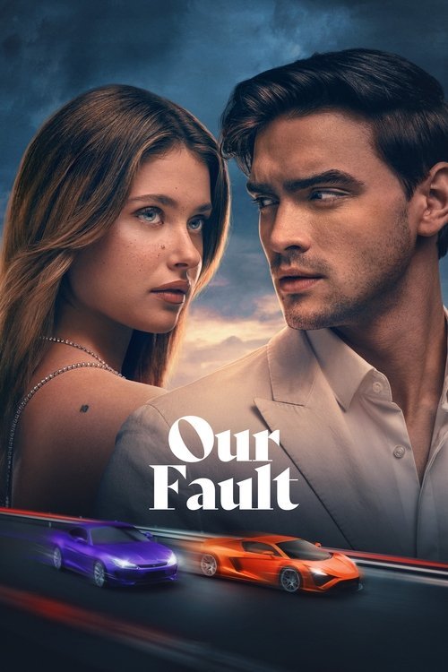 فیلم Our Fault 2025 | اشتباه ما