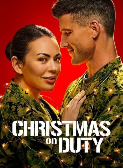 فیلم Christmas on Duty 2025 | کریسمس در حال انجام وظیفه
